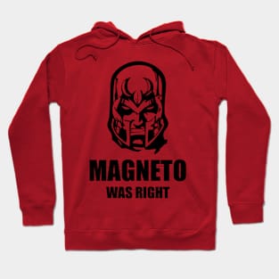 Magneto Was Right Hoodie